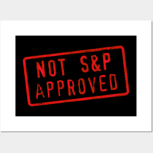 Not S&P Approved Posters and Art